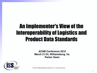 An Implementer's View of the Interoperability of Logistics and Product Data Standards