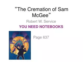 “ The Cremation of Sam McGee ”