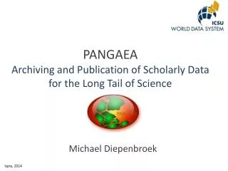 PANGAEA Archiving and Publication of Scholarly Data for the Long Tail of Science
