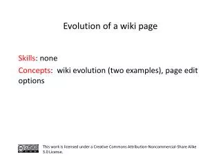 S kills : none Concepts : wiki evolution (two examples), page edit options