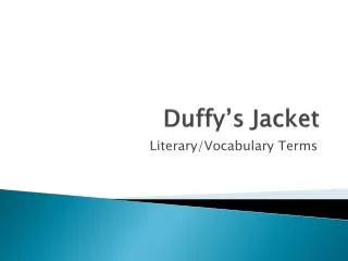 Duffy’s Jacket
