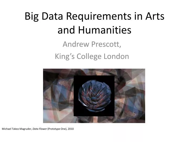 big data requirement s in arts and humanities