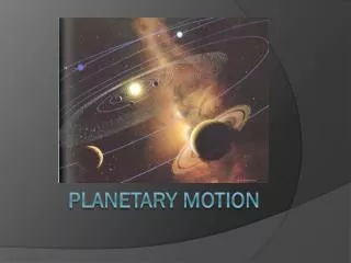 Planetary Motion