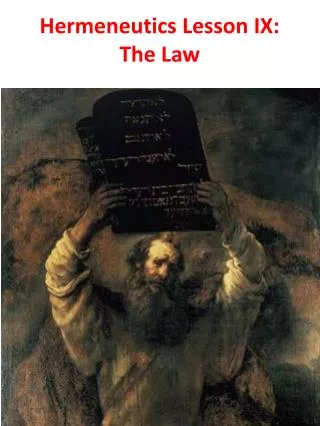 Hermeneutics Lesson IX: The Law