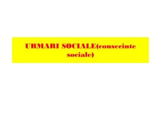 URMARI SOCIALE( consecinte sociale )