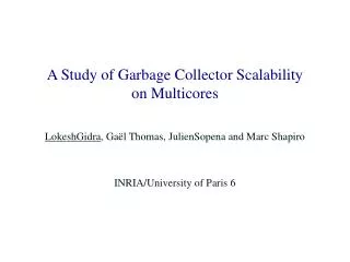 A Study of Garbage Collector Scalability on Multicores