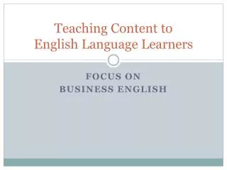 Teaching Content to English Language Learners