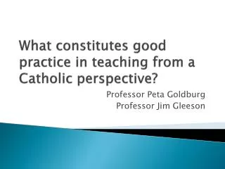 What constitutes good practice in teaching from a Catholic perspective?