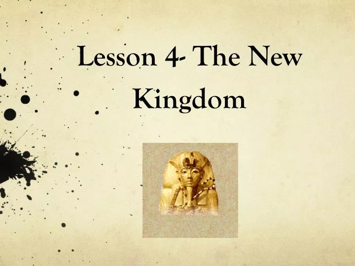 lesson 4 the new kingdom