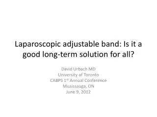 Laparoscopic adjustable band: Is it a good long-term solution for all?
