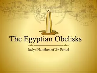 The Egyptian Obelisks