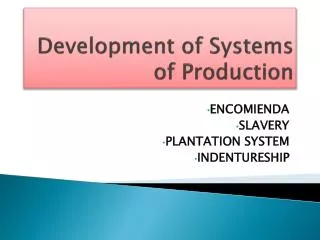 Development of Systems of Production