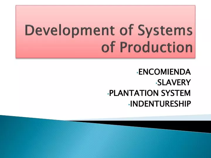development of systems of production