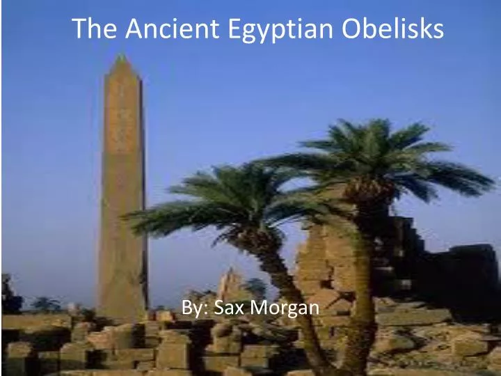 the ancient egyptian obelisks