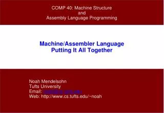 Machine/Assembler Language Putting It All Together