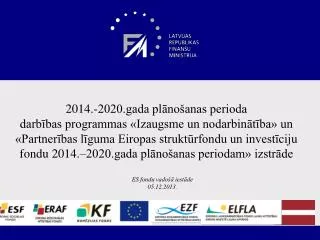 ES fondu vadošā iestāde 05.12.2013.