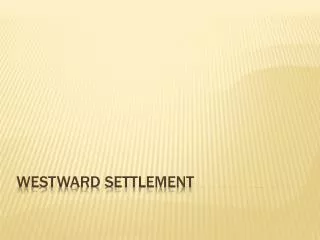 Westward Settlement