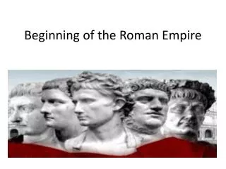 Beginning of the Roman Empire