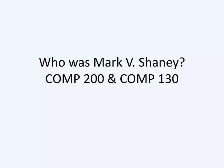 who was mark v shaney comp 200 comp 130