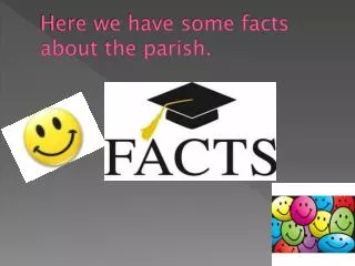 Here we have some facts about the parish.