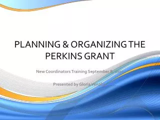 PLANNING &amp; ORGANIZING THE PERKINS GRANT