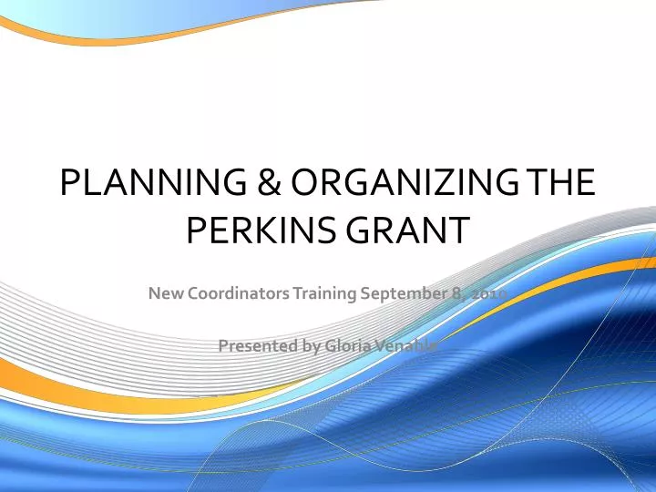 planning organizing the perkins grant