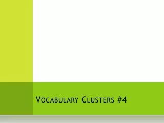 Vocabulary Clusters #4