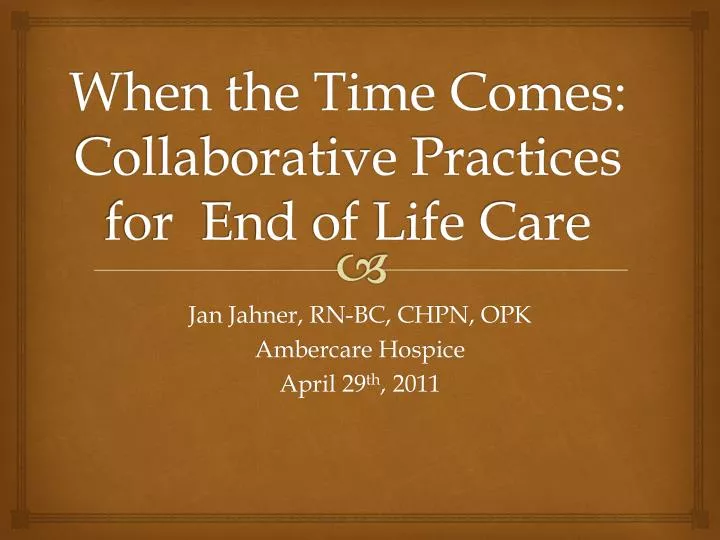 when the time comes collaborative practices for end of life care