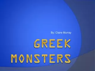 GREEK MONSTERS