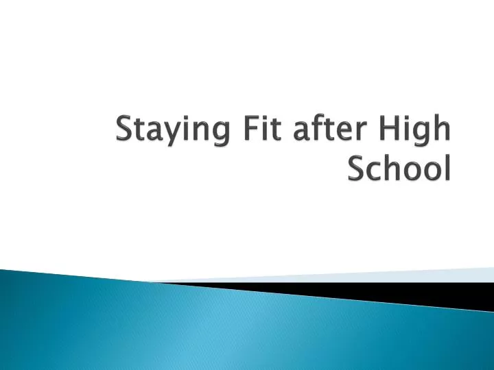 staying fit after high school