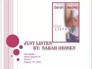 Just Listen 	By: Sarah Dessen