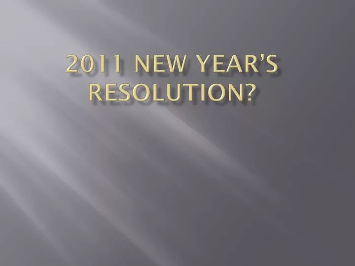 2011 new year s resolution