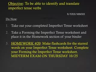 Objective : To be able to identify and translate imperfect tense verbs