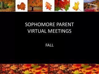 SOPHOMORE PARENT VIRTUAL MEETINGS