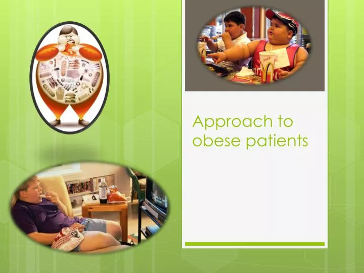 approach to obese patients