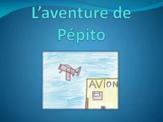 l aventure de p pito