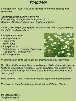 STÄDDAG! Söndagen den 15 juni kl 10.00 är det dags för en extra städdag inför sommaren.