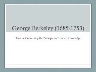 George Berkeley (1685-1753)