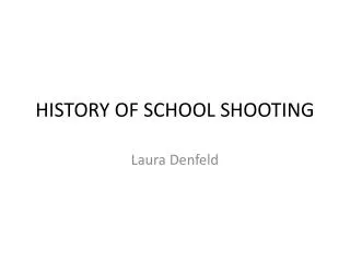 HISTORY OF SCHOOL SHOOTING