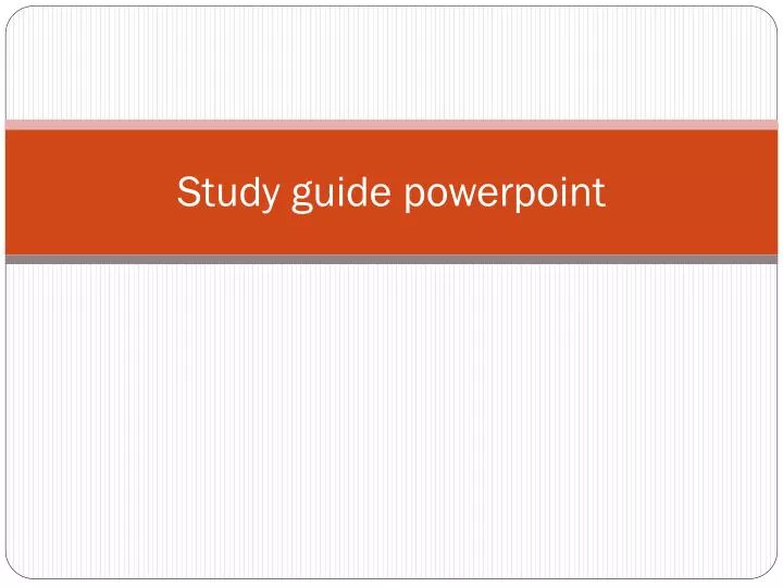 study guide powerpoint