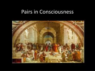 Pairs in Consciousness