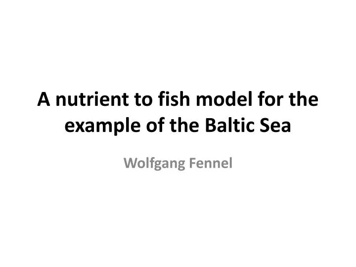 a nutrient to fish model for the example of the baltic sea