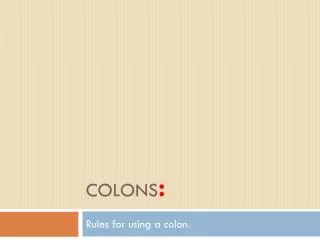 Colons :