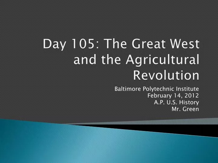 day 105 the great west and the agricultural revolution