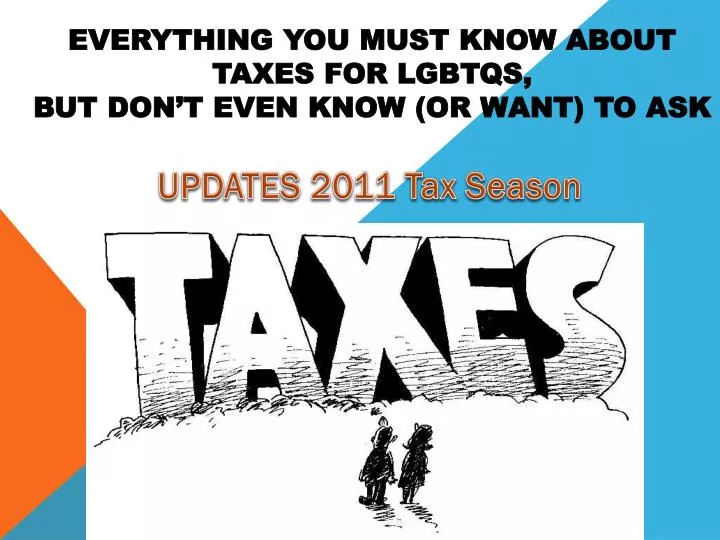 everything you must know about taxes for lgbtqs but don t even know or want to ask