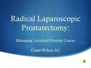 Radical Laparoscopic Prostatectomy: