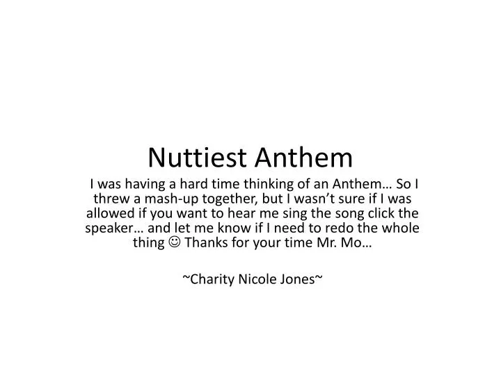 nuttiest anthem