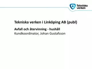 avfall och tervinning hush ll kundkoordinator johan gustafsson