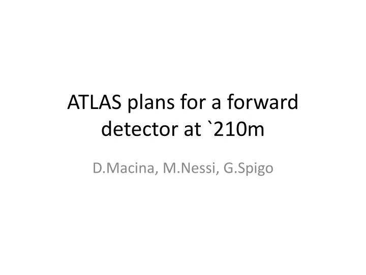 atlas plans for a forward detector at 210m