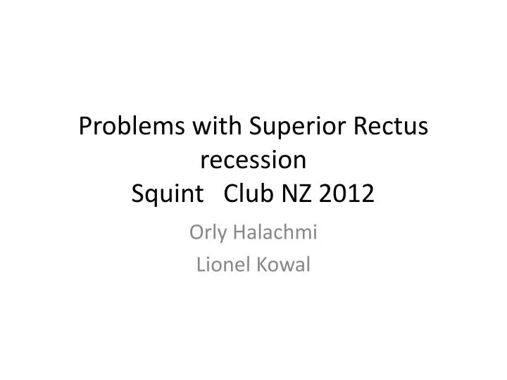 problems with superior rectus recession squint club nz 2012